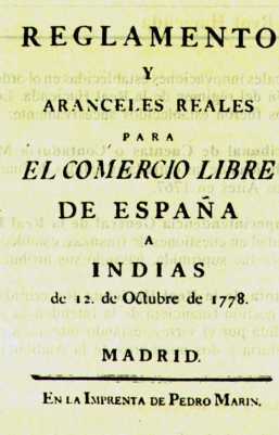 Reglamento y aranceles reales para el Comercio Libre de España a Indias. Fuente.